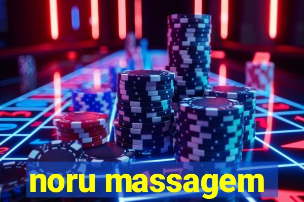 noru massagem
